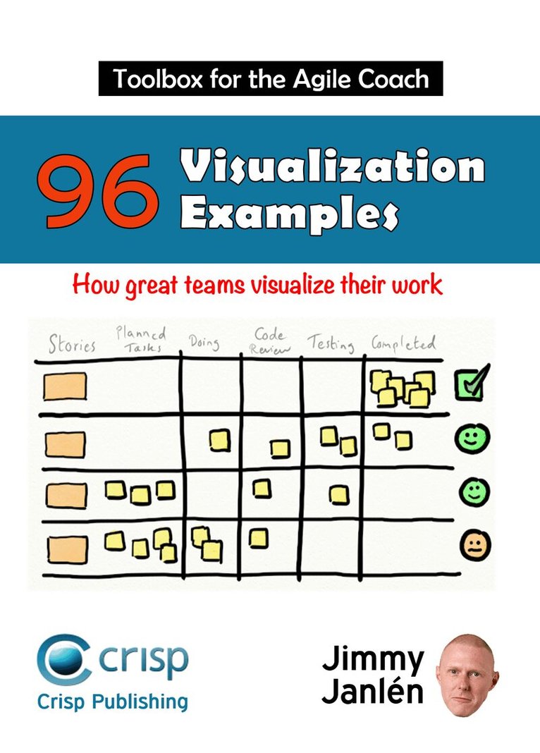 Jimmy Janlén - Toolbox for the agile coach : 96 visualization examples - how great teams visualize their work, Häftad