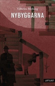 Vilhelm Moberg - Nybyggarna (lättläst), Inbunden. Tillgänglighet: Lägg till