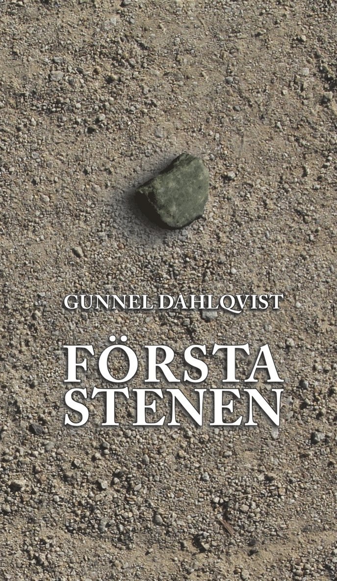 Gunnel Dahlqvist - Första stenen, E-bok