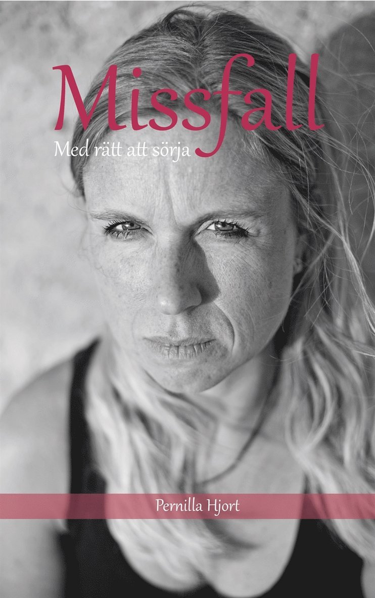 Pernilla Hjort - Missfall - med rätt att sörja, E-bok