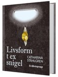 Livsform t ex snigel : om bnen och det obnhrliga - en lkningsaga