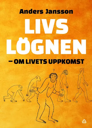 Anders Jansson - Livslögnen : om livets uppkomst, Kartonnage