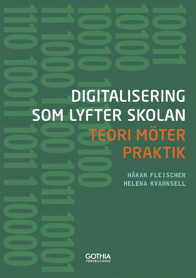 Håkan Fleischer, Helena Kvarnsell - Digitalisering som lyfter skolan : teori möter praktik, Häftad