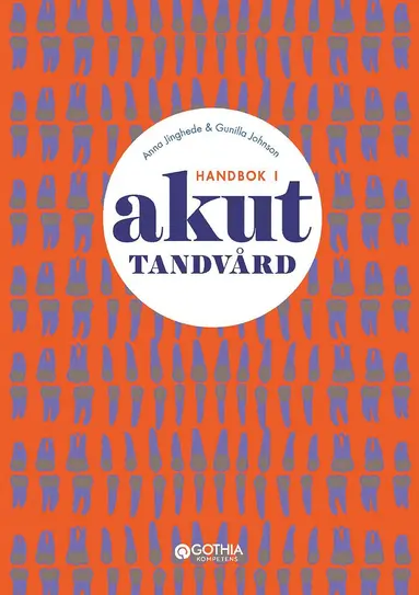 Anna Jinghede, Gunilla Johnson - Handbok i akuttandvård, Kartonnage