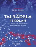 Talrdsla i skolan : att frst och hjlpa elever som inte gillar att tala
