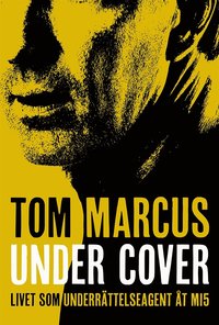 e-Bok Under Cover  livet som underrättelseagent åt MI5 <br />                        Ljudbok