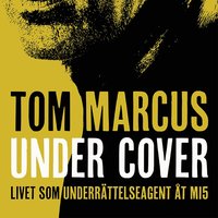 e-Bok Under Cover  livet som underrättelseagent åt MI5 <br />                        Ljudbok