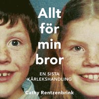 e-Bok Allt för min bror  en sista kärlekshandling <br />                        Ljudbok