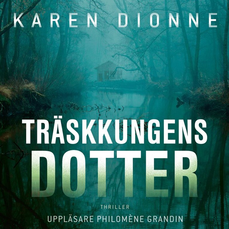 Karen Dionne - Träskkungens dotter, Ljudbok