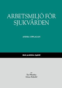 Arbetsmilj fr sjukvrden : med praktiska typfall