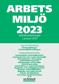 Arbetsmilj 2023 : aktuella frfattningar 1 januari 2023