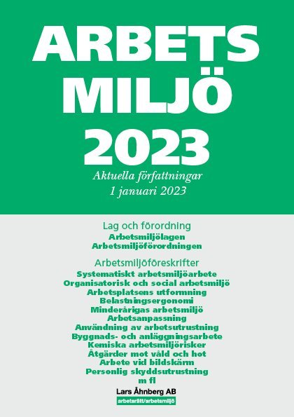Lars Åhnberg - Arbetsmiljö 2023 : aktuella författningar 1 januari 2023, Häftad