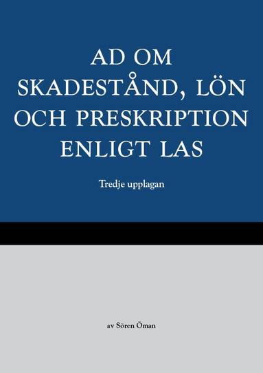 Sören Öman - AD om skadestånd, lön och preskription enligt LAS, Häftad