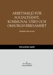 Tor Nitzelius, Göran Söderlöf - Arbetsmiljö för socialtjänst, kommunal vård och omsorgsverksamhet – Med praktiska typfall, Häftad