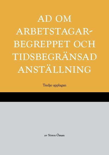 Sören Öman - AD om arbetstagarbegreppet och tidsbegränsad anställning, Häftad