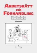 Arbetsrtt och frhandling : frhandlingskunskap fr lokala frhandlare