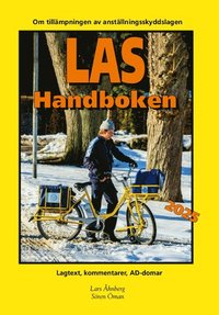 LAS-handboken 2025 - Lagtext, kommentarer, AD-domar : Om tillämpningen av anställningsskyddslagen