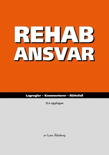 Lars Åhnberg - RehabAnsvar : lagregler, kommentarer, rättsfall, Häftad