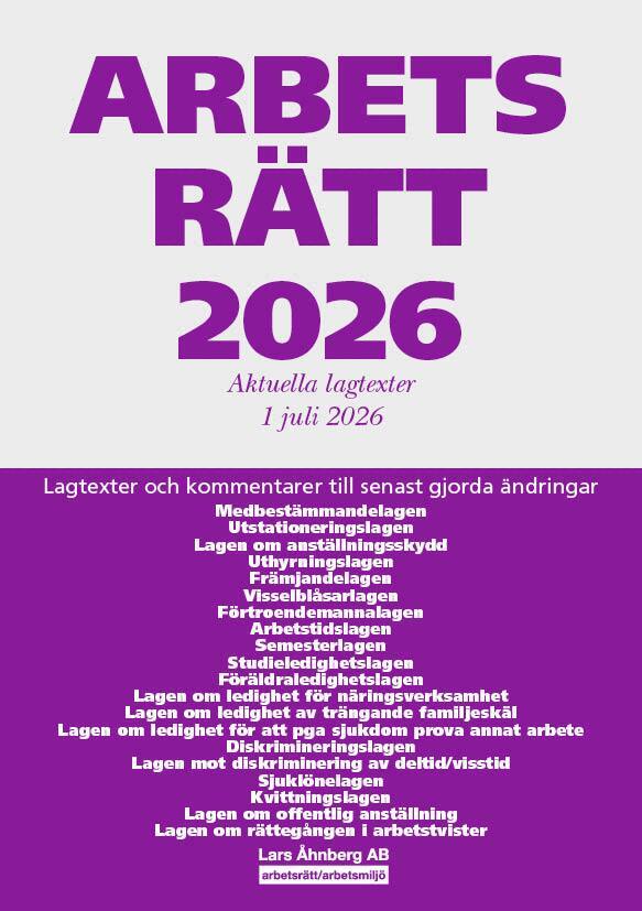 Lars Åhnberg - Arbetsrätt 2026 : aktuella lagtexter 1 juli 2026 - lagtexter och kommentarer till senast gjorda ändringar, Häftad. Tillgänglighet: Lägg i varukorg