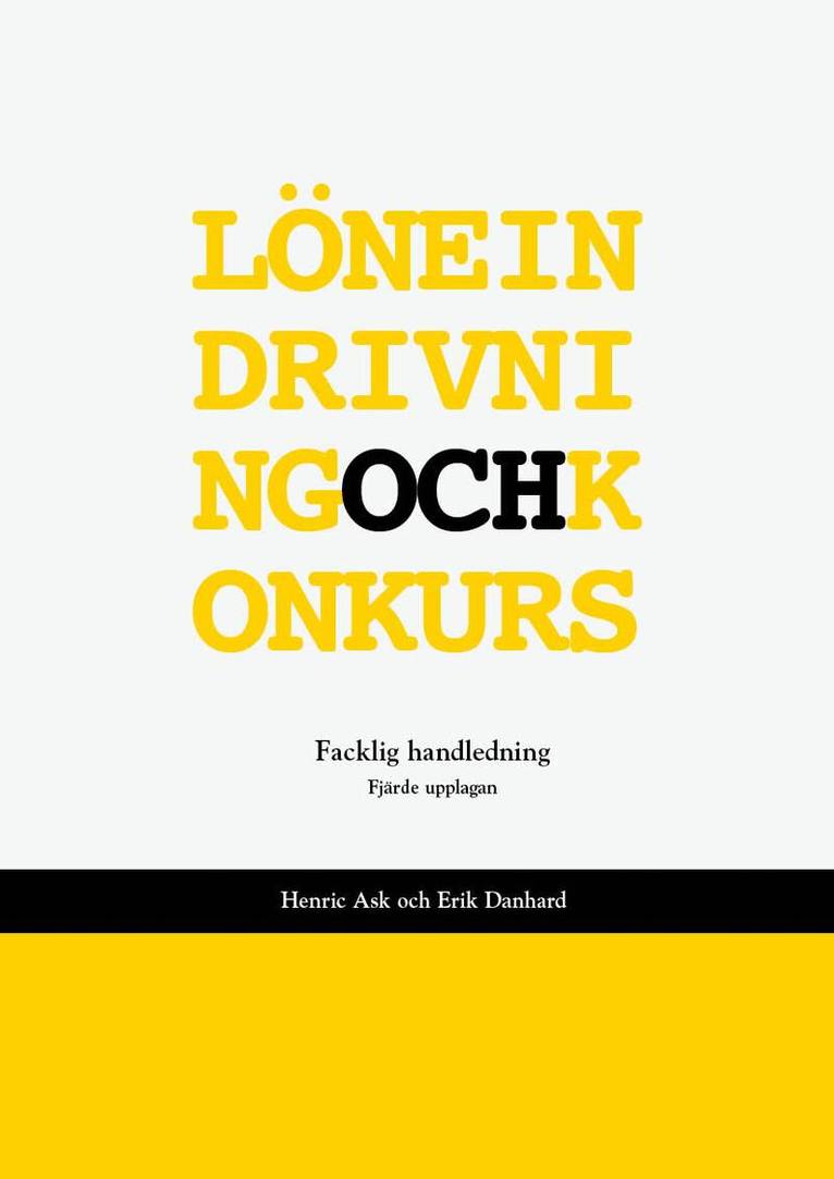 Henric Ask, Erik Danhard - Löneindrivning och konkurs : Facklig handledning, Häftad. Tillgänglighet: Lägg i varukorg