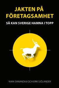 e-Bok Jakten på företagsamhet  så kan Sverige hamna i topp