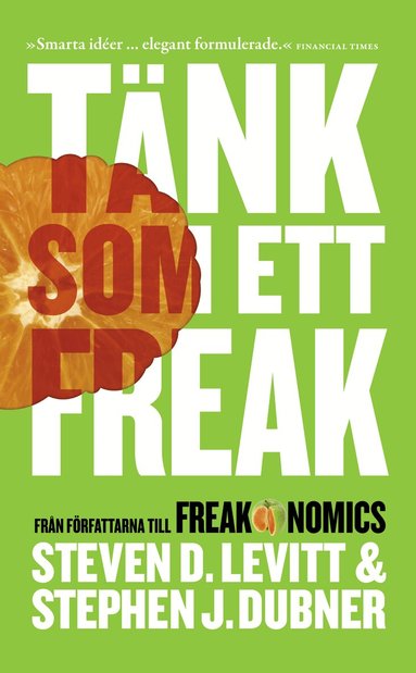 Steven D. Levitt, Stephen J. Dubner - Tänk som ett freak, Pocket