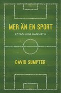Mer än en sport : fotbollens matematik