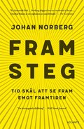Framsteg : tio sk�l att se fram emot framtiden
