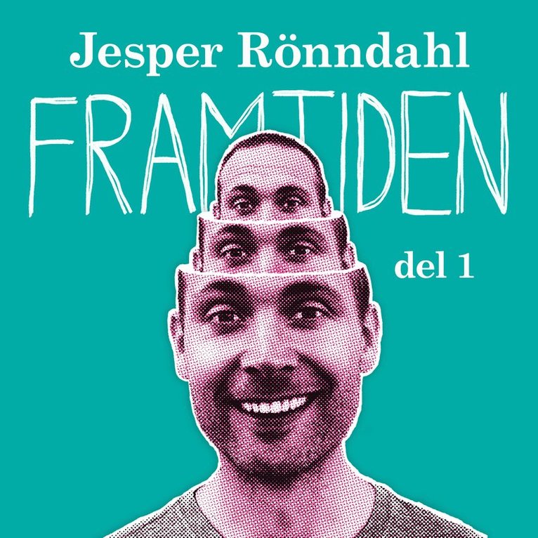 Jesper Rönndahl - Framtiden – del 1, Ljudbok