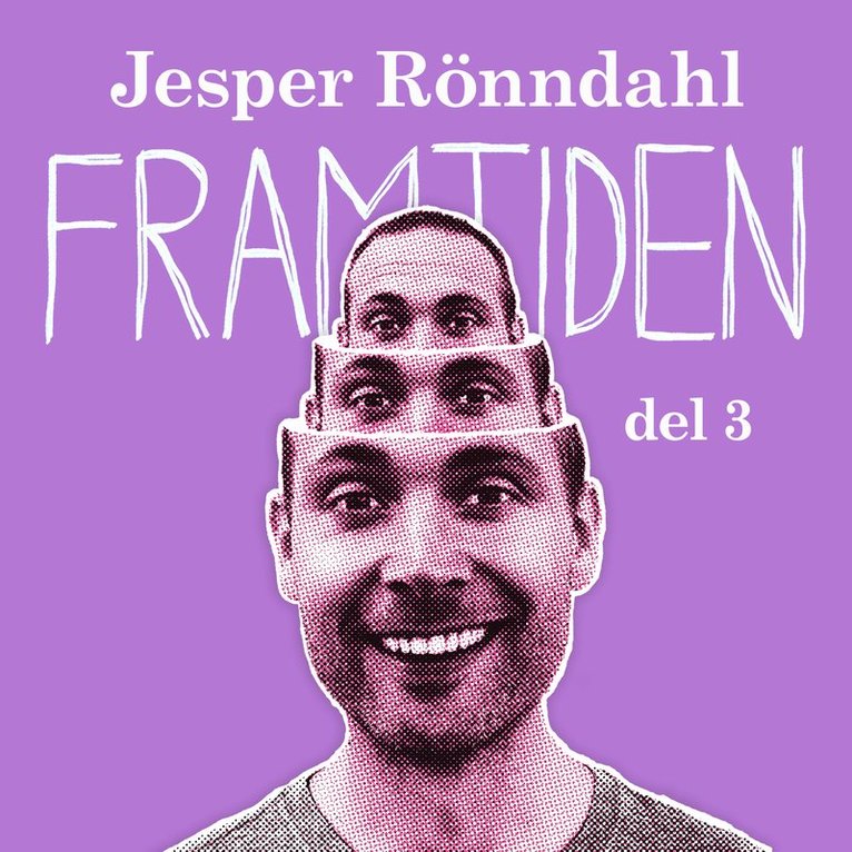 Jesper Rönndahl - Framtiden – del 3, Ljudbok