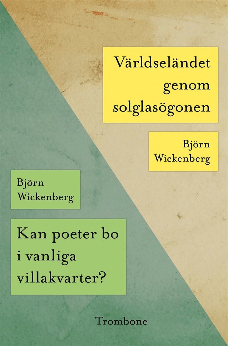 Björn Wickenberg - Kan poeter bo i vanliga villakvarter? / Världseländet genom solglasögonen, Ljudbok