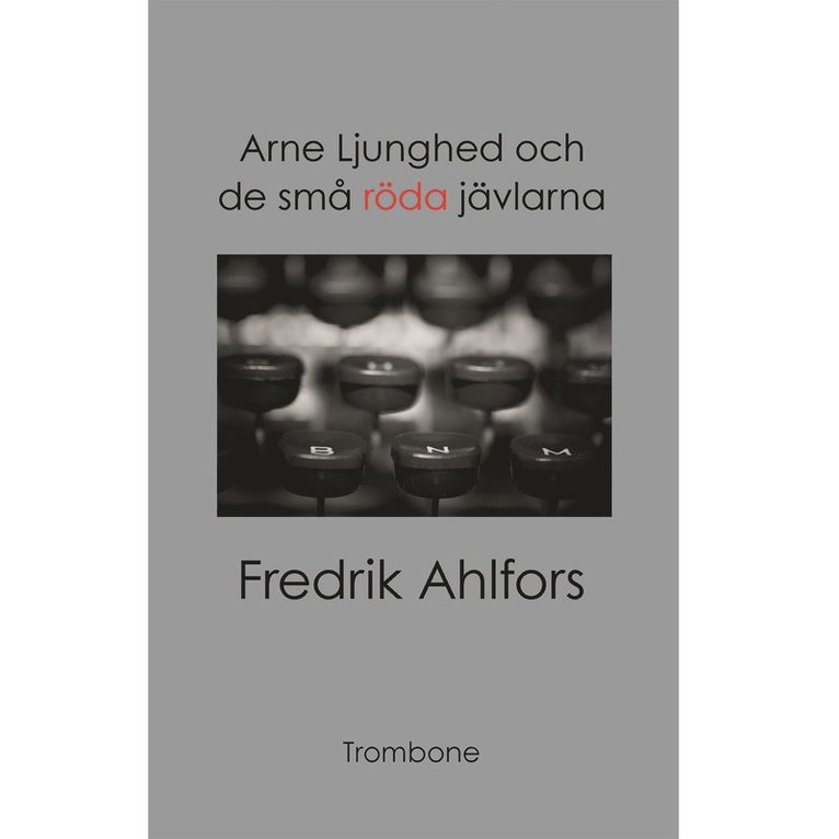 Fredrik Ahlfors - Arne Ljunghed och de små röda jävlarna, Ljudbok