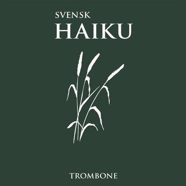 Tomas Tranströmer, Jonas Rasmussen, Sara Olsson, Magnus Fridh, Christer Boberg, Fredrik Ahlfors, Björn Wickenberg, Susanna Wasielewski Ahlfors, Florence Vilén, Simon Jensen, Örjan Hallnäs, Henrik Lundström, Magnus Ringgren, Sture Allén, Anders Goliger, Krister Gustavsson, Göran Malmqvist, Med flera .. - Svensk haiku, Ljudbok