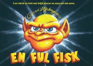 Oscar Hjelmgren - En ful fisk, Häftad