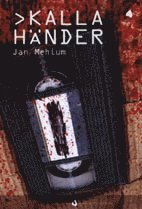 Jan Mehlum - Kalla händer, Inbunden