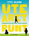 Ute ret runt : utomhuspedagogikens mjligheter