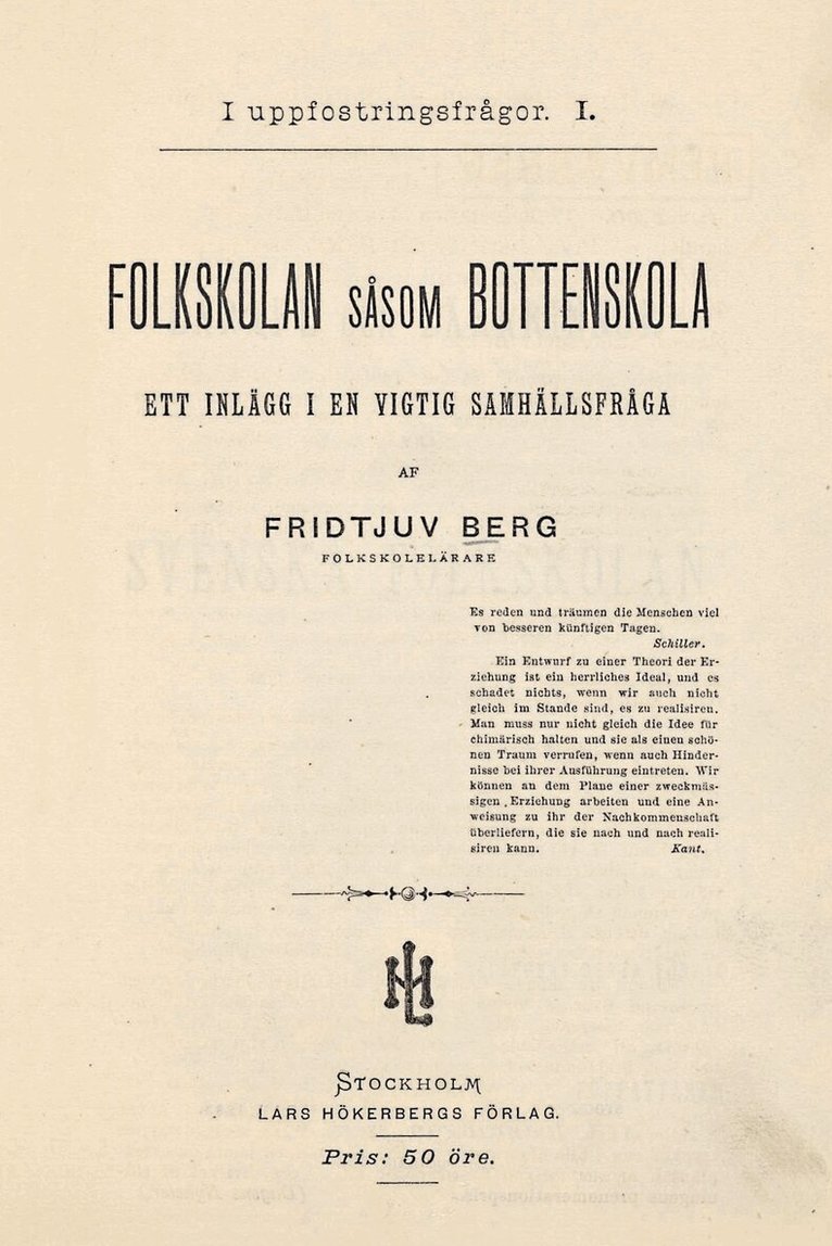 Fridtjuv Berg - Folkskolan såsom bottenskola, Häftad
