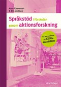 Sprkstd i frskolan genom aktionsforskning : en introduktion till ELSA-modellen