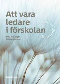 Att vara ledare i förskolan : hållbarhet och självreflektion