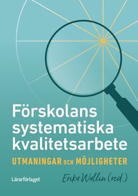 Frskolans systematiska kvalitetsarbete : utmaningar och mjligheter