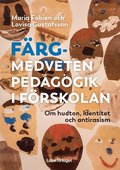 F�rgmedveten pedagogik i f�rskolan