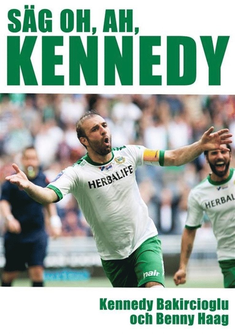 Benny Haag, Kennedy Bakircioglu - Säg oh, ah, Kennedy, E-bok