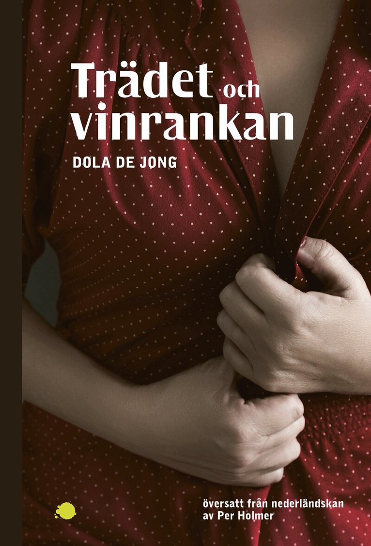 Dola de Jong - Trädet och vinrankan, Häftad