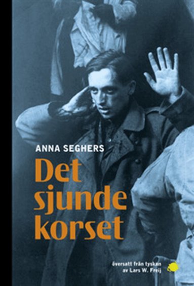 Anna Seghers - Det sjunde korset, E-bok