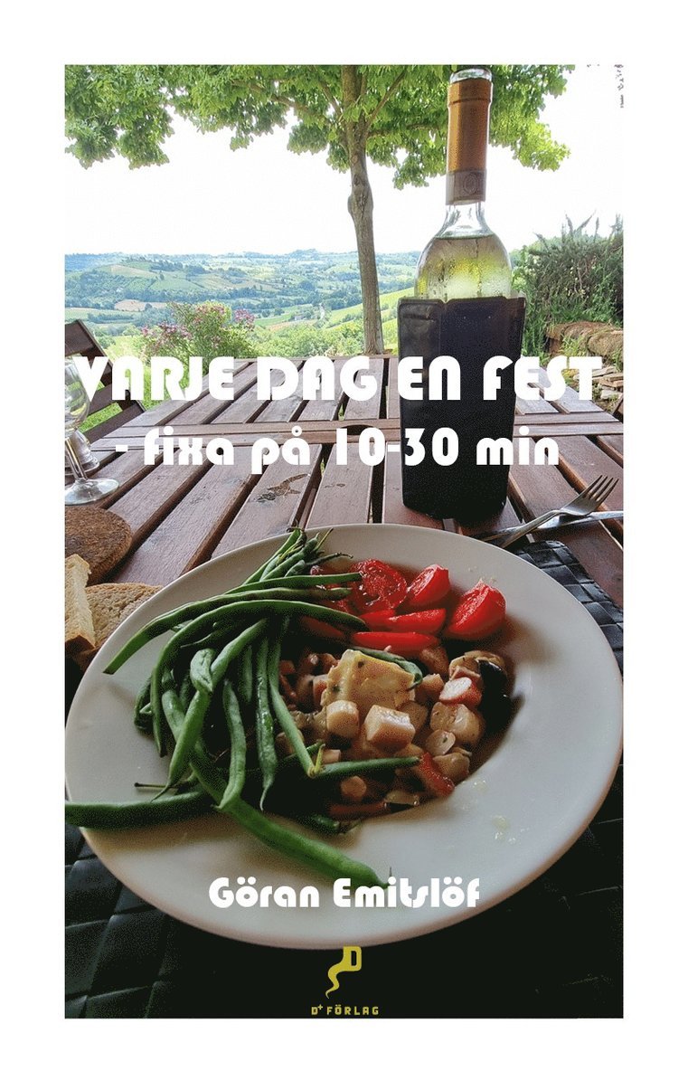 Göran Emitslöf - Varje dag en fest - fixa på 10-30 min, E-bok