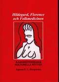 Hildegard, Florence och folkmedicinen : sjukskterskans kulturella rtter