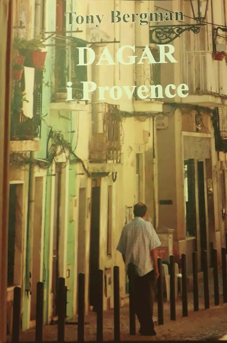 Tony Bergman - Dagar i Provence, Inbunden. Tillgänglighet: Lägg i varukorg