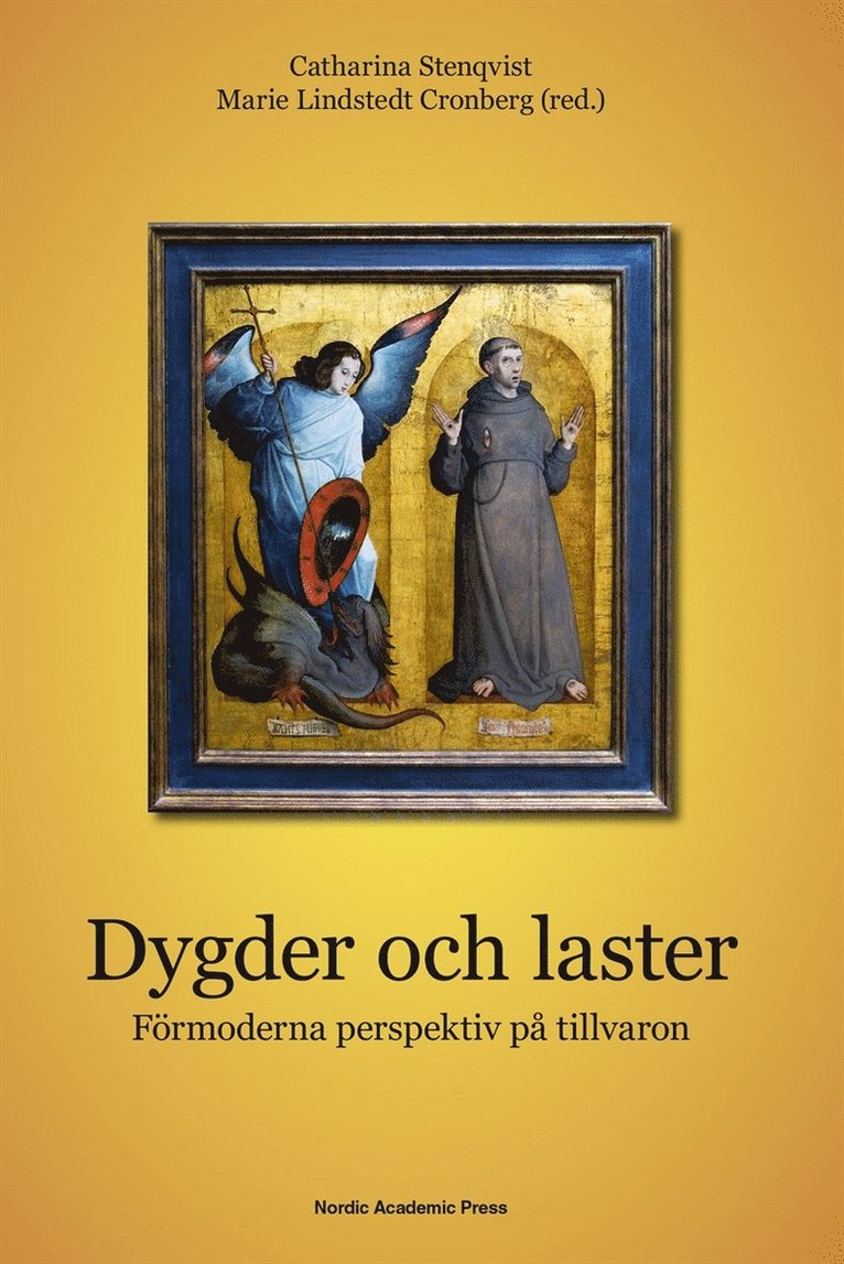 Marie Lindstedt Cronberg, Catharina Stenqvist - Dygder och laster : förmoderna perspektiv på tillvaron, E-bok