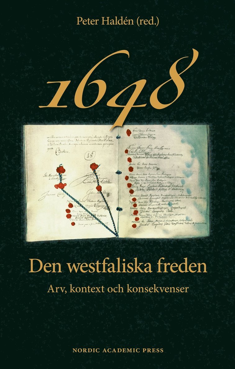Peter Haldén - 1648 : den westfaliska freden - arv, kontext och konsekvenser, E-bok
