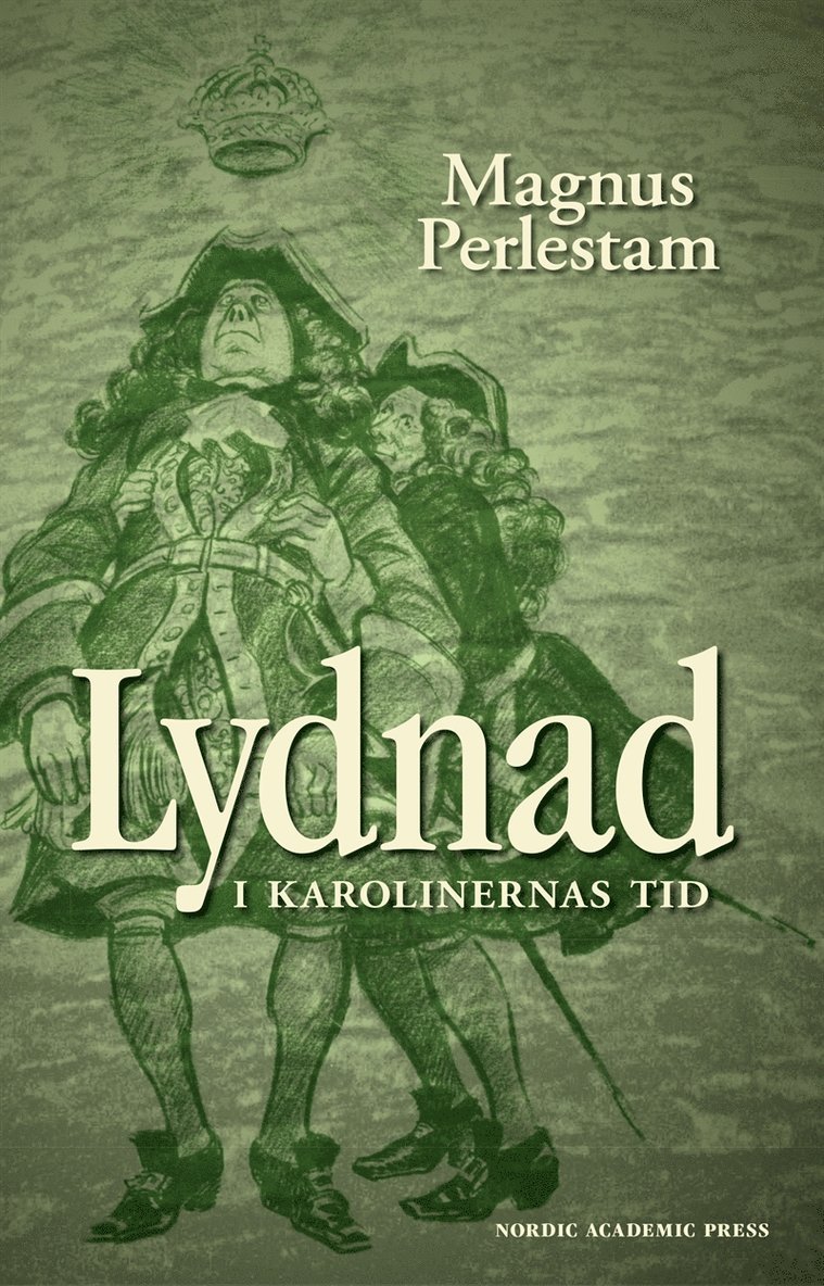 Magnus Perlestam - Lydnad i karolinernas tid, E-bok